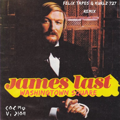 FREE DL : James Last - Washington Square (Felix Tapes & Kurlz727 Remix)