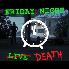 Friday Night Death - 14 Sep 2018 - Death in the Afternoon