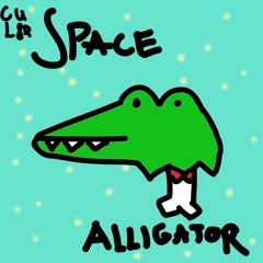 See You Later Space Alligator - See You Later Space Alligator