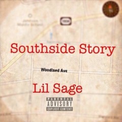 Southside Story - "Lil Sage"