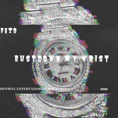 Bust Down My Wrist