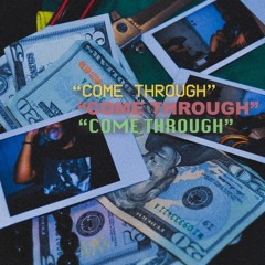 come through_