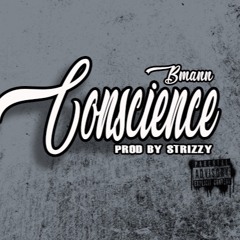 Conscience (Prod by Strizzy)
