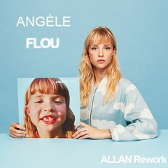 Angèle - Flou (ALLAN Rework)