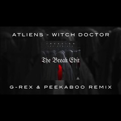 Witch Doctor ATLiens The Break Remix