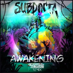 SubDocta - Awakening (Quantized Theory Remix)