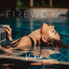 Firework - Vendredi | Free Background Music | Audio Library Release