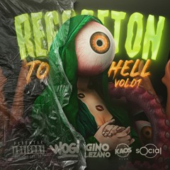 Reggaeton To Hell Vol.1 By Dj Wogi & Dj Gino Lezano