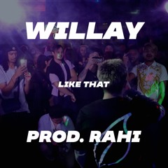 LIKE THAT (PROD. RAHI)