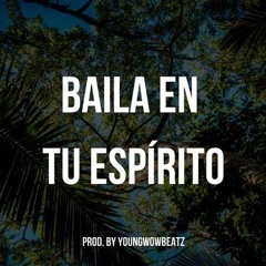 Baila En Tu Espírito