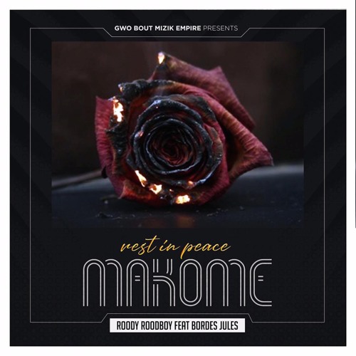 Roody Roodboy - Rest In Peace Makome ft. Bordes Jules