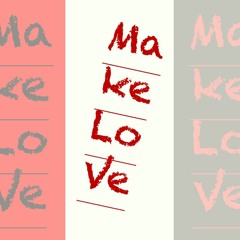 Make Love