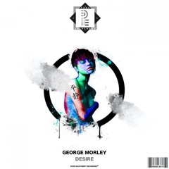 George Morley - Desire