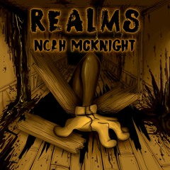 Realms (Bendy Song) - Noah McKnight