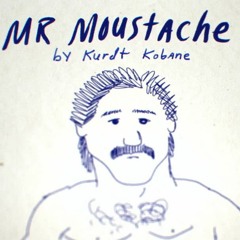 Mr. Moustache (Demos June 11th 1988)