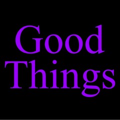 GOOD THINGS #18 (FREE DOWNLOAD)