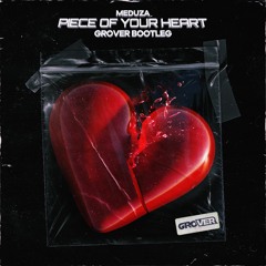 Piece Of Your Heart (GROVER Bootleg) [Free Download]