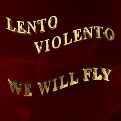 Lento Violento - Mystical Step