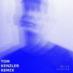Kummer - Bei Dir (Tom Kenzler Remix)