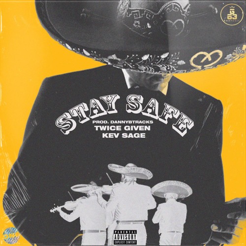 Twice Given Feat Kev Sage - Stay Safe (Prod By Dannybtracks).mp3