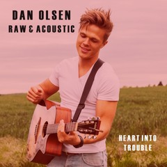 Dan Olsen - Heart Into Trouble