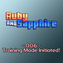 006 - Training Mode Initiated!
