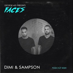 FACES Series Podcast #005 | Dimi & Sampson