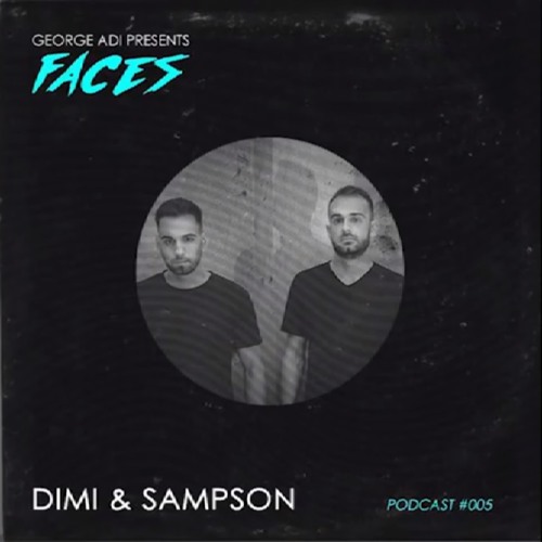 FACES Series Podcast #005 | Dimi & Sampson