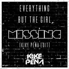 Everything But The Girl - Missing (kike Peña Edit)