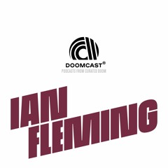 Doomcast 004 - Ian Fleming - Shadows