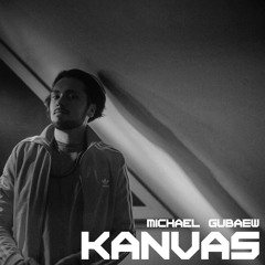 KANVAS RESIDENTS : MICHAEL GUBAEW II