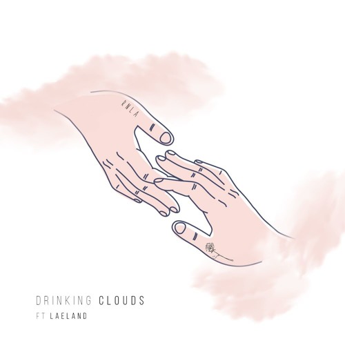 Rnla - Drinking Clouds ( Feat Laeland )