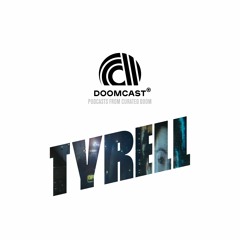 Doomcast 016 - Tyrell - Replicant