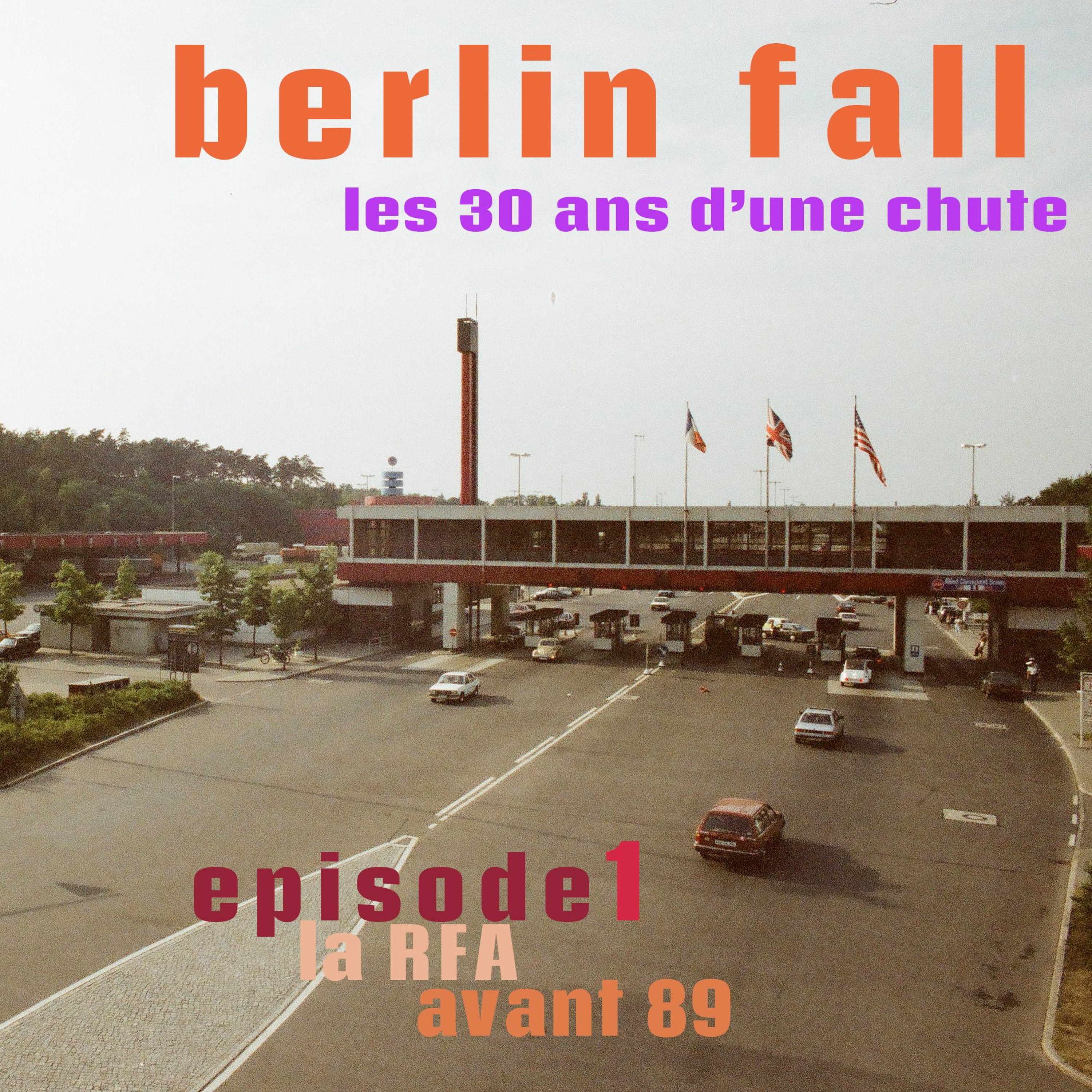Berlin fall, les 30 ans d'une chute : épisode 1 - La RFA avant 89