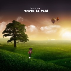 Pretty Boy Hef - Truth be told (Prod by Nextlane beats)