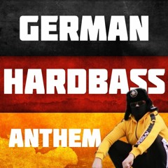 German Hardbass Anthem