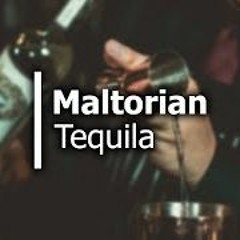 Maltorian - Tequila