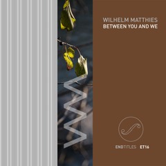 Between You And We 1, Matthies