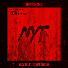Synthethik - NYT( Original Mix ) Cut // Soon Out on Occult Rhytms