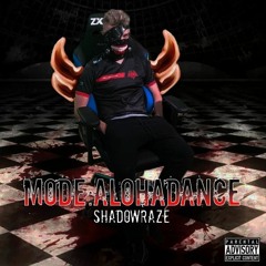 Shadowraze - Mode: Alohadance