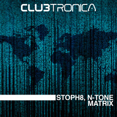 [Techno] STOPH8 & N-Tone - Matrix (Original Mix)