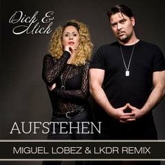 Aufstehen (Miguel Lobez & LKDR Remix)