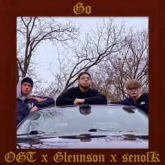 Go (OGT x Glennson x senolK)