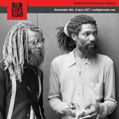 Radical HI-FI's Version Galore 99 @ Red Light Radio 11-08-2019