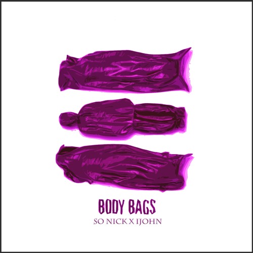 BodyBags ft. Ijohn