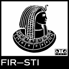 FIR-STI 0001 // Set by Kroto