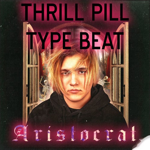 Aristocrat Thrill Pill Type Beat by Sky 
