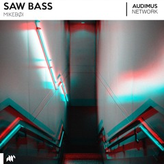 Mikebøi - Saw Bass