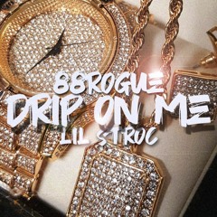 88ROGUE - Drip On Me ft. Lil Stroc