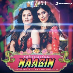 Puri X Vayu X Aastna Gill X Akasa   Naagin (Mc Aash Remix)Full Song Click The 'Buy' Button